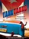 Yank Tanks (Carros Classicos De Cuba)